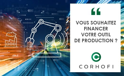 POURQUOI CHOISIR DE FINANCER SES ÉQUIPEMENTS AVEC CORHOFI ? 